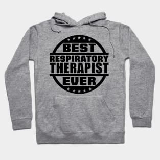 Best Respiratory Therapist Ever Hoodie